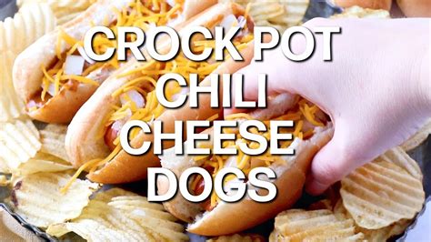 How To Make Crock Pot Chili Cheese Dogs Youtube