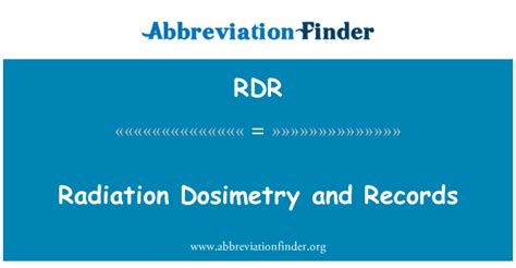 rdr definition radiation dosimetry  records abbreviation finder