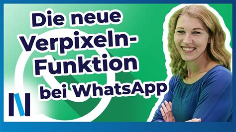 Gesichter In Whatsapp Verpixeln Und Unkenntlich Machen F R Android Und