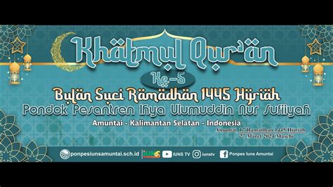 Live Khataman Qur An Ramadhan H Ponpes Iuns Amuntai Youtube