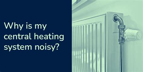 Why Is My Central Heating System Noisy Easyboilers