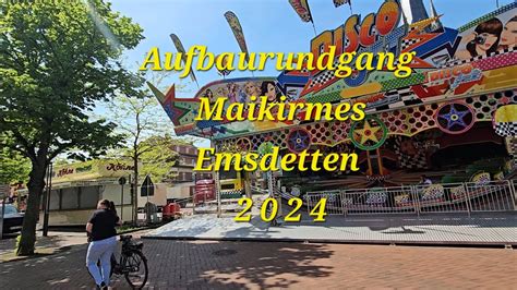 Aufbaurundgang Maikirmes Emsdetten Youtube