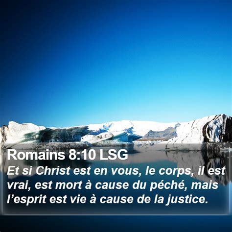 Romains 8 10 LSG Et Si Christ Est En Vous Le Corps Il Est Vrai