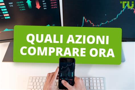 Migliori Azioni Da Comprare Ora