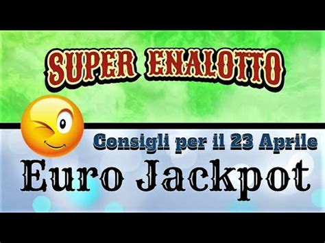 Super Enalotto Euro Jackpot Gratis Consigli Per Il Aprile