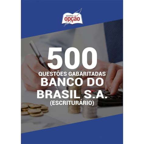 500 Questões Banco do Brasil Escriturário Gabaritadas em Promoção