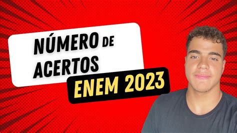 MEU NÚMERO DE ACERTOS NO ENEM 2023 YouTube