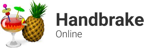 Compress your videos quick and easy online - Handbrake Online