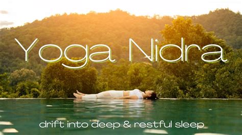 Yoga Nidra To Help You Drift Into Deep Restorative Sleep L Guided