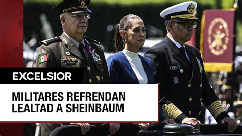 Fuerzas Armadas Refrendan Lealtad A La Presidenta Sheinbaum YouTube