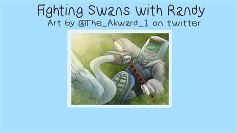 Fighting Swans With Randy A Fanmade Dialtown Playlist YouTube