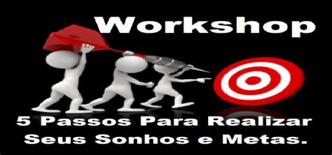 Workshop Passos Para Realizar Seus Sonhos E Metas Em Caruaru Sympla