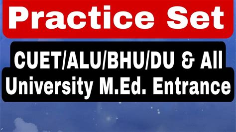 Practice Set Cuet M Ed Entrance Alu Mgkvp Assistant