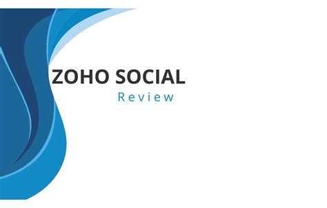 Mastering Social Media Management With Zoho Social A Comprehensive