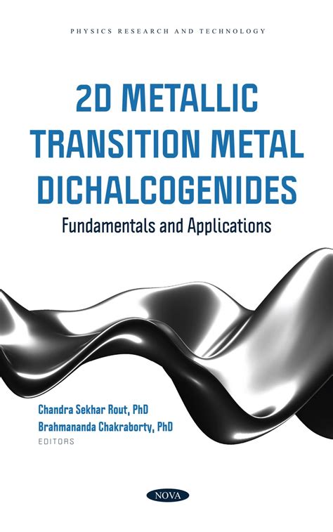 2d Metallic Transition Metal Dichalcogenides Fundamentals And Applications Nova Science