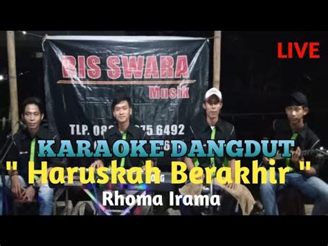 Haruskah Berakhir Rhoma Irama Karaoke Dangdut Cover Nada Pria