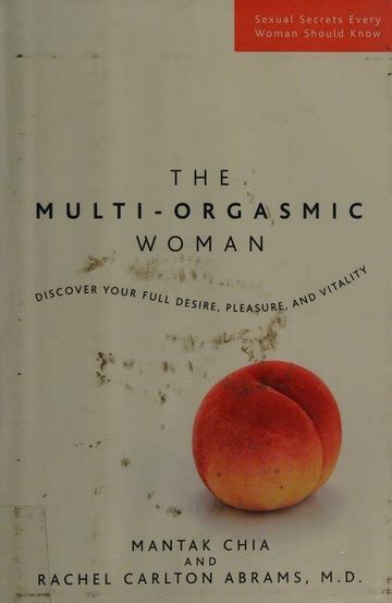 The Multi Orgasmic Woman Discover Your Full Desire Pleasure And