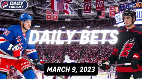 NHL DAILY BETS March 9 2023 Daily Faceoff Live YouTube