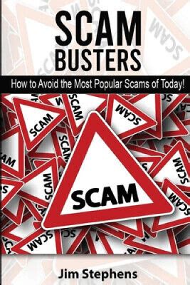 Scam Busters How To Avoid The Most Popular Scams Of Today By Stephens