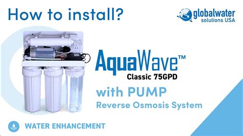 GWSUSA Aquawave Classic 75GPD With PUMP Installation Video YouTube