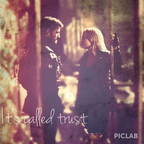 Try Something New Darling It S Called Trust CAPTAIN SWAN Captain