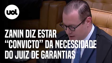 Zanin Estreia No Stf Com Voto Favorável à Criação Do Juiz De Garantias