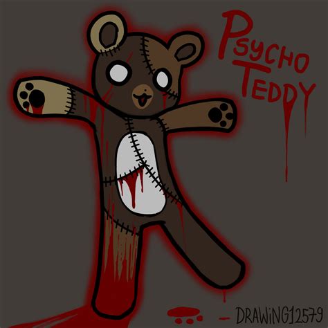 Psycho teddy by Drawing12579 on DeviantArt