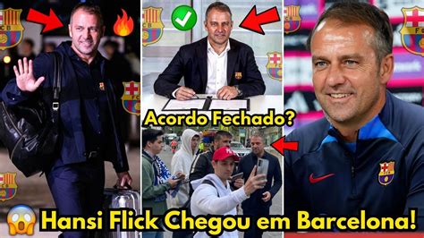 URGENTE HANSI FLICK ACABOU DE CHEGAR EM BARCELONA PARA SUBSTITUIR