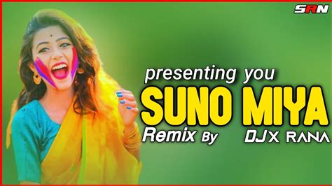 Hindi Original Dj Gaan Suno Miya Suno Miya Dj Remix Dj X Rana L New