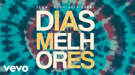 Jota Quest FLOW KVSH Dias Melhores KVSH FLOW Remix Pseudo