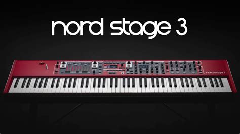 Nord Unveils The Sexy New Nord Stage 3 Keyboard All Things Gear