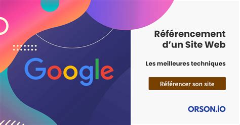 R F Rencement Google Astuces Et Conseils Pour Tre Au Top