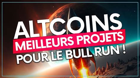 Les Meilleurs Altcoins Pour Le Prochain Bull Run Strat Gie