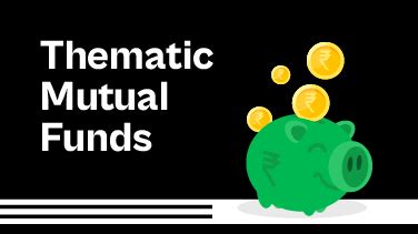 Thematic Funds Meaning How They Work How To Invest