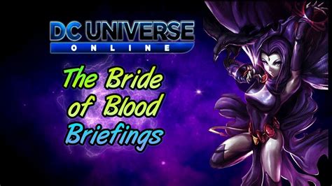 DC Universe Online The Bride Of Blood Briefings YouTube