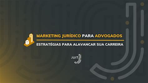 Marketing Jur Dico Tudo O Que Voc Precisa Para Iniciar