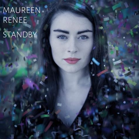 Stream Standby by Maureen Renee Hughes (MAU-RE) | Listen online for ...