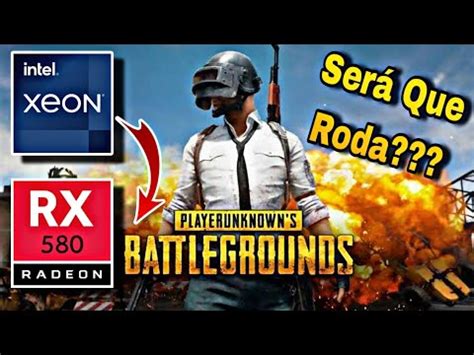 Testei Pubg Battlegrounds Rx Gb Sp Xeon V E Gb Ram