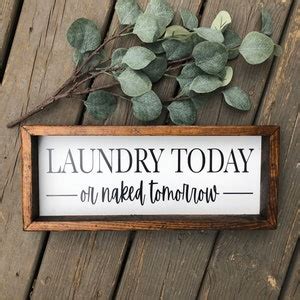 Laundry Today Or Naked Tomorrow Wooden Sign Laundry Room Decor Laundry Room Sign Housewarming