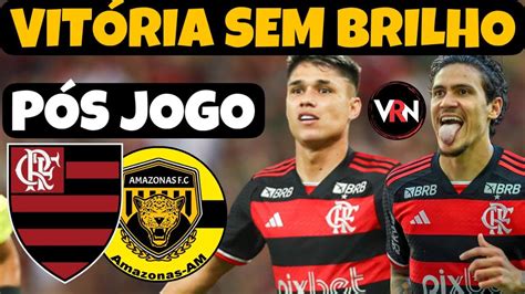 PÓS JOGO FLAMENGO X AMAZONAS COPA DO BRASIL 2024 ANÁLISE TÁTICA E