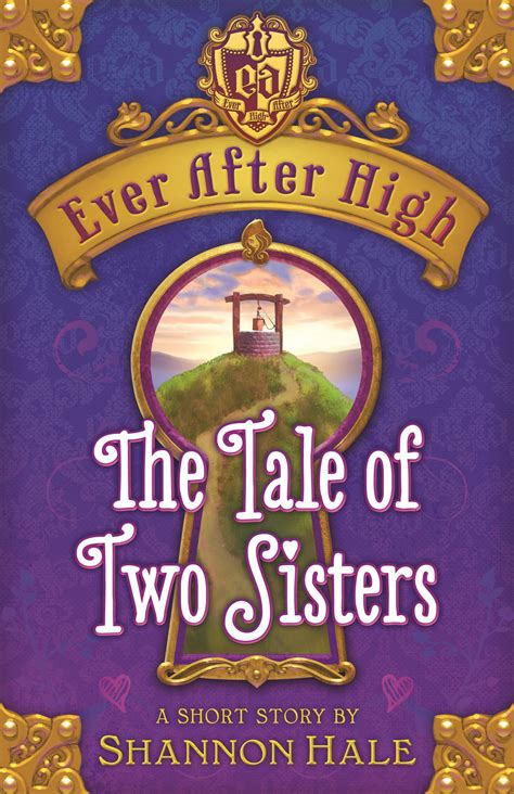 Ever After High The Tale Of Two Sisters By Shannon Hale Books