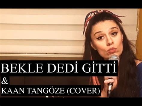 İMA MAYA BEKLE DEDİ GİTTİ Kaan Tangöze Cover YouTube