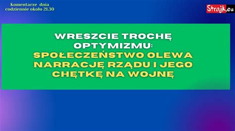 Komentarze Dnia Strajku Wreszcie Troch Optymizmu Spo Ecze Stwo Olewa