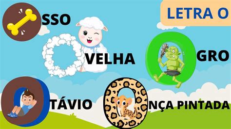 Palavras Que Iniciam Com O - LETRA O - PALAVRAS - IMAGENS - ALFABETO PARA CRIANÇAS - YouTube