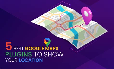 Best 5 Google Map Plugins For WordPress To Show Your Location