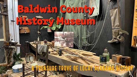 Exploring The Baldwin County Heritage Museum In Elberta Al Youtube