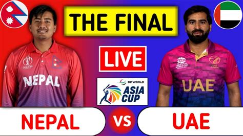 Nepal Vs United Arab Emirates Live NEP Vs UAE ACC Premier Cup YouTube