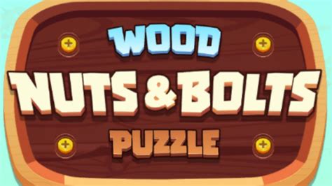 Wood Nuts And Bolts Puzzle Game Gameplay Android Mobile Youtube