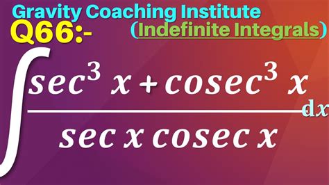 Q66 Sec 3x Cosec 3x Secx Cosecx Dx Integral Of Sec 3x