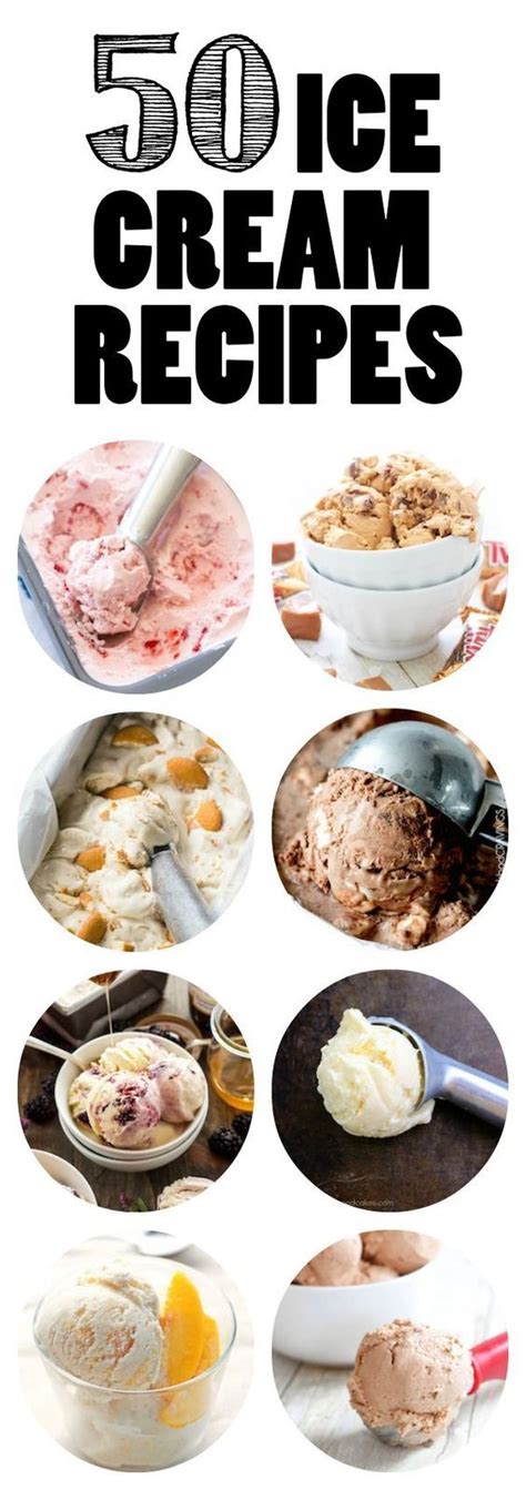 50 Ice Cream Recipes Every One Of These Is An Ice Cream Recipe That I